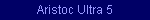 Aristoc Ultra 5